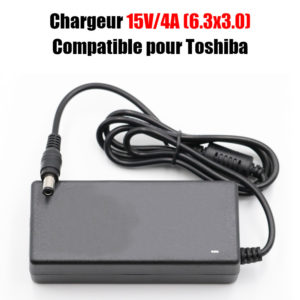 Chargeur 15V 4A (6.3x3.0) Compatible pour Toshiba